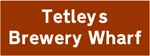 Sign - Tetleys BreweryWharf